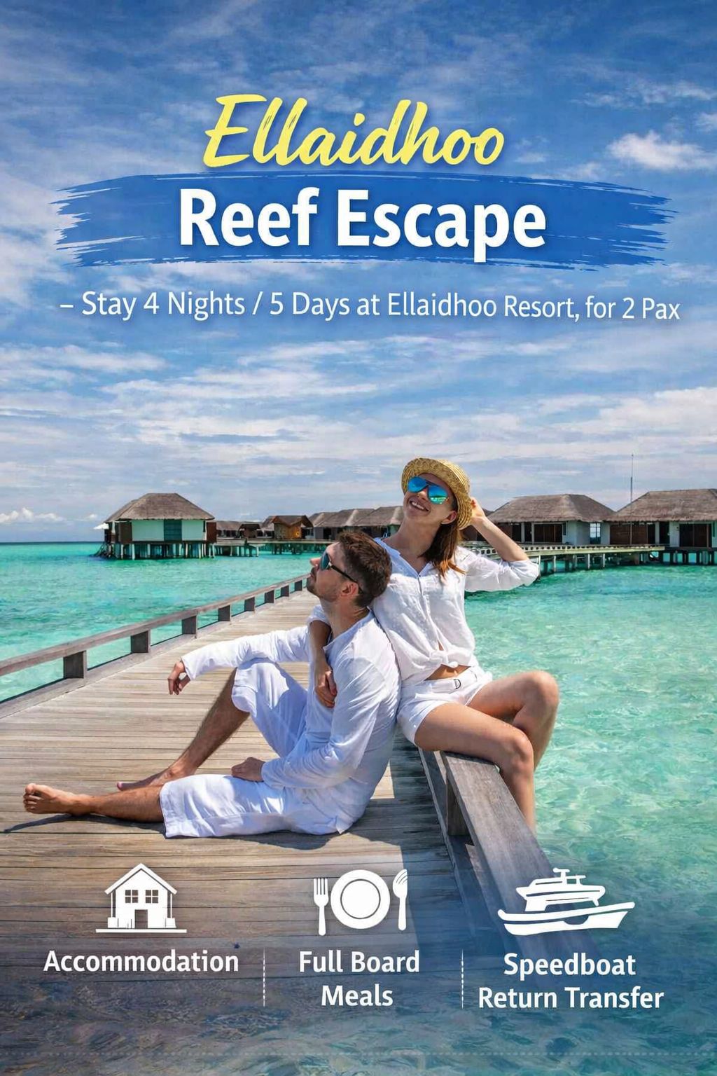 Ellaidhoo Reef Escape – 4 Nights / 5 Days