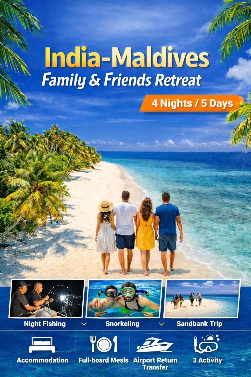 India–Maldives Family & Friends Retreat – 4N/5D